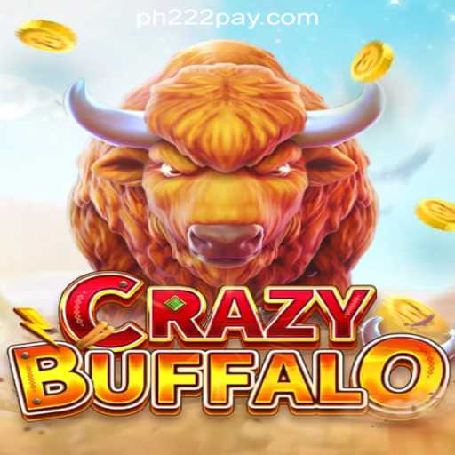 Unleashing Thrills with CRAZYBUFFALO at PH222 Online Casino Philippines