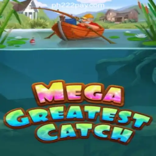 Exploring MegaGreatestCatch: A Thrilling Adventure in PH222 Online Casino Philippines