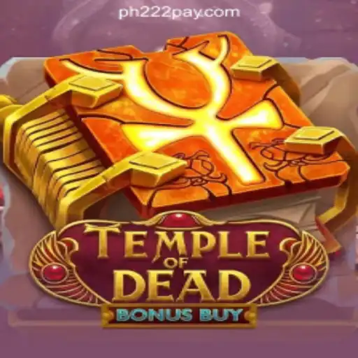 Uncover the Mysteries of TempleofDeadBonusBuy at PH222 Online Casino Philippines